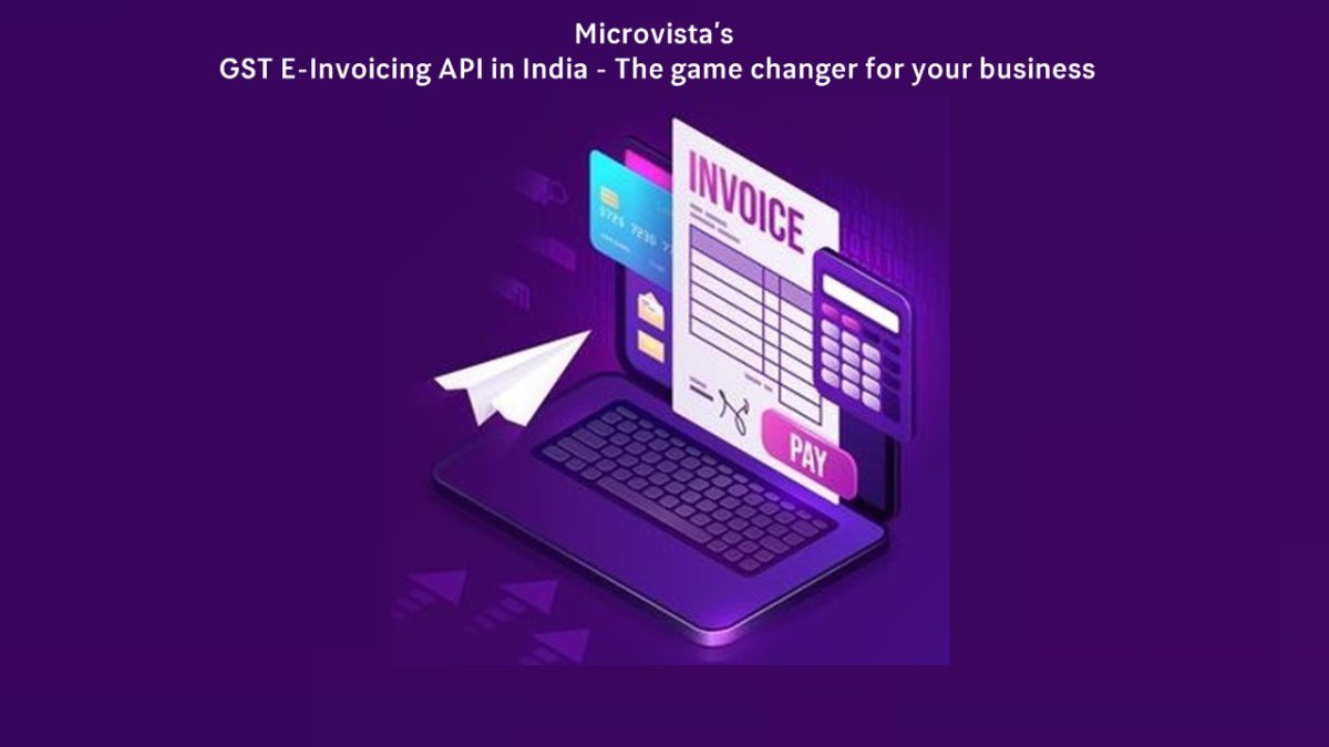 E-invoicing Under GST System from Microvista.