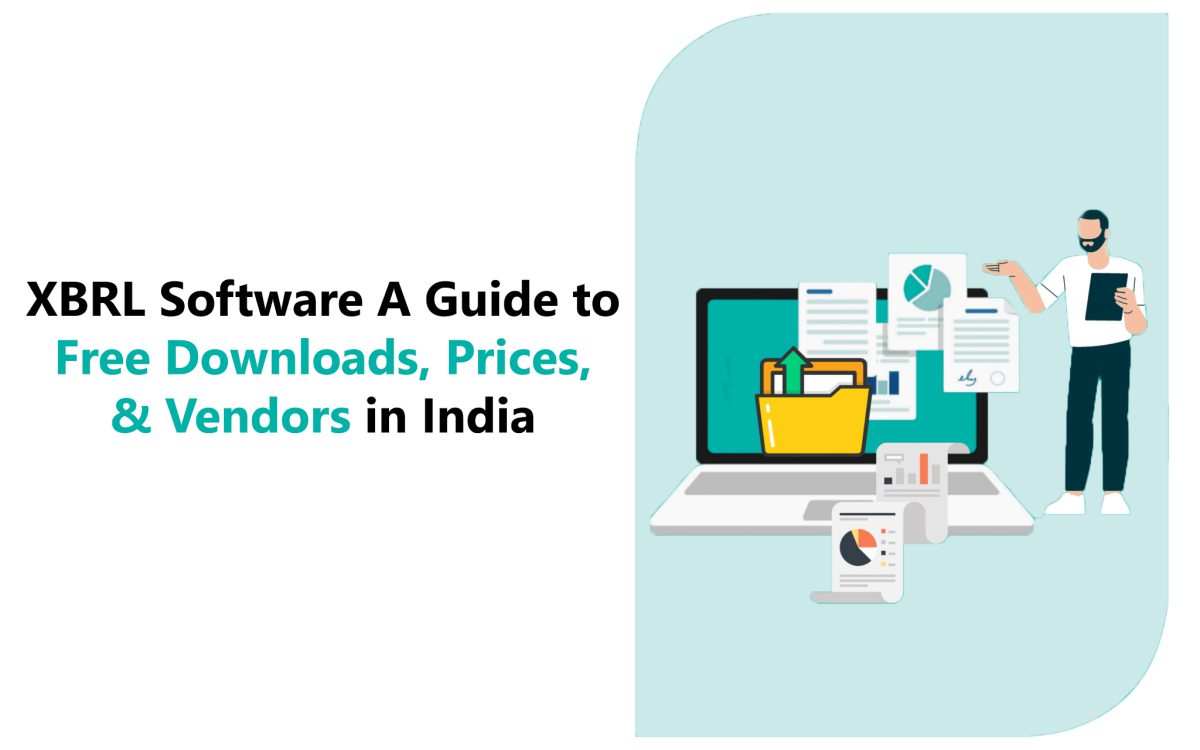 XBRL Software: A Guide to Free Downloads, Prices, and Vendors in India